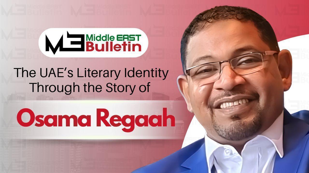 The UAE’s Literary Identity Through the Story of Osama Regaah