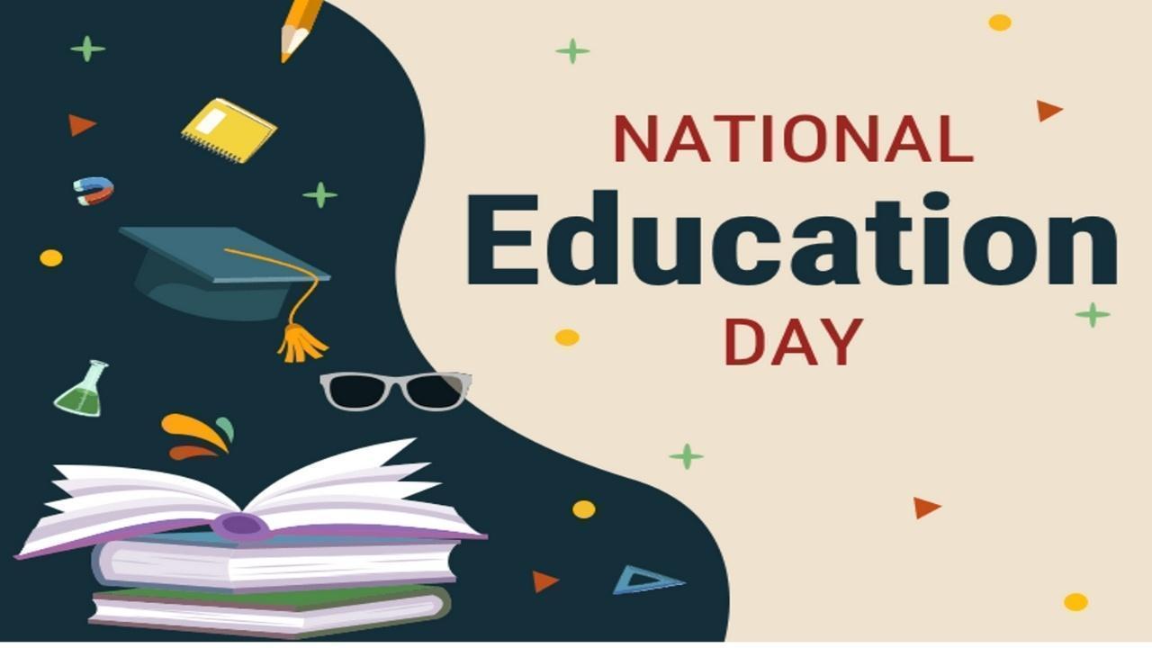 National Education Day: Celebrating Maulana Abul Kalam Azad and Shaping India's Educational Future