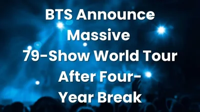 BTS Set to Captivate Fans with a 79-Show World Tour After Four-Year Hiatus